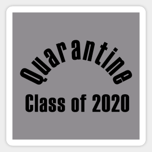 Graduationg Class of 2020 - Quarantine Edition Magnet